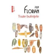Toate bufnitele (editie de buzunar) - Filip Florian