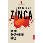 Ochii doctorului King - Haralamb Zinca