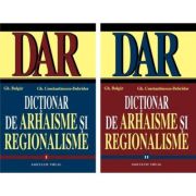 Dictionar de arhaisme si regionalisme (DAR) - volumul I-II