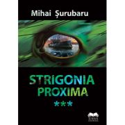 Strigonia proxima - Mihai Surubaru