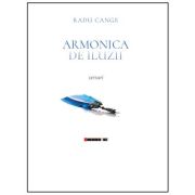 Armonica de iluzii - Radu Cange