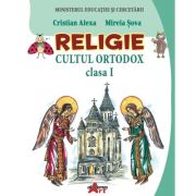 Religie. Cultul ortodox. Manual pentru clasa 1 - Cristian Alexa, Mirela Sova