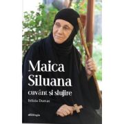 Maica Siluana, cuvant si slujire - Felicia Dumas