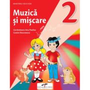 Muzica si miscare. Manual pentru clasa a 2-a - Lacramioara-Ana Pauliuc, Costin Diaconescu