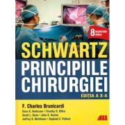 SCHWARTZ. Principiile chirurgiei - F. Charles Brunicardi