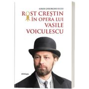 Rost crestin in opera lui Vasile Voiculescu - Sorin Gheorghe Suciu
