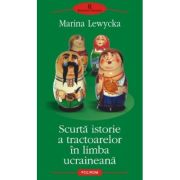 Scurta istorie a tractoarelor in limba ucraineana - Marina Lewycka