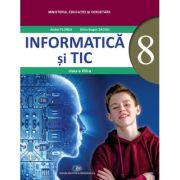 Informatica si TIC. Manual pentru clasa a 8-a - Andrei Florea, Silviu-Eugen Sacuiu