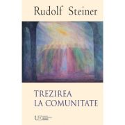 Trezirea la comunitate - Rudolf Steiner