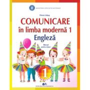 Comunicare in limba moderna 1. Engleza. Manual pentru clasa 1 - Diana Latug