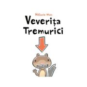 Veverita Tremurici - Melanie Watt