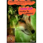 Vulpea in labirint - Lucian Zup