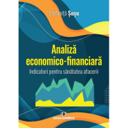 Analiza economico-financiara. Indicatori pentru sanatatea afacerii - Stefanita Susu