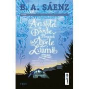 Aristotel si Dante plonjeaza in apele lumii - Benjamin Alire Saenz
