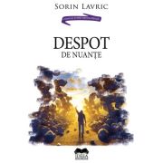 Despot de nuante - Sorin Lavric