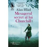 Mesagerul secret al lui Churchill - Alan Hlad