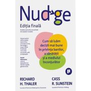 Nudge. Editia finala - Cass R. Sunstein, Richard H. Thaler
