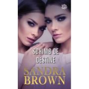 Schimb de destine - Sandra Brown