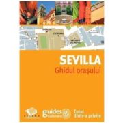 Sevilla. Ghidul orasului