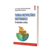 Teoria dezvoltarii sustenabile - Ion Pohoata