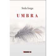 Umbra - Stela Iorga