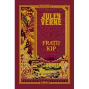 Volumul 25. Jules Verne. Fratii Kip