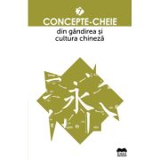 Concepte-cheie din gandirea si cultura chineza Vol. VII