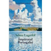 Imparatul Portugaliei - Selma Lagerlof