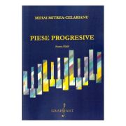 Piese progresive pentru pian - Mihai Mitrea-Celarianu