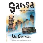 Sansa. Fuga de Holocaust. Amintirile unei copilarii petrecute in exil - Uri Shulevitz