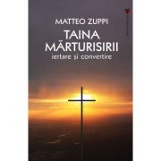 Taina marturisirii - Matteo Zuppi