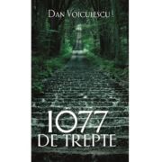 1077 de trepte - Dan Voiculescu