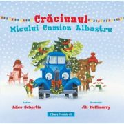 Craciunul Micului Camion Albastru - Alice Schertle