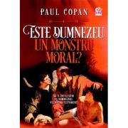 Este Dumnezeu un monstru moral? - Paul Copan