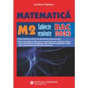 Bacalaureat 2023. Matematica M2 - Subiecte rezolvate - Ion Bucur Popescu