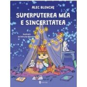 Superputerea mea e sinceritatea - Alec Blenche