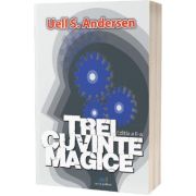 Trei cuvinte magice - Uell S. Andersen