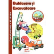 Buldozere si Excavatoare. Carte de activitati + 48 stickere