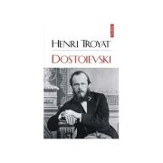 Dostoievski - Henri Troyat