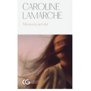 Memoria aerului - Caroline Lamarche