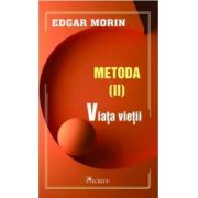 Metoda 2. Viata vietii - Edgar Morin
