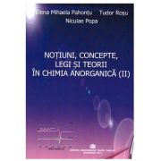 Notiuni, concepte, legi si teorii in chimia anorganica. Volumul 2 - Elena Mihaela Pahontu