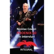 Phoenix 60 in interviuri - Nicolae Covaci