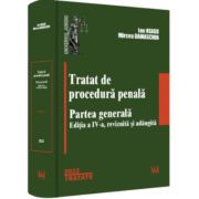 Tratat de procedura penala. Partea generala. Editia a IV-a, revizuita si adaugita - 2022 - Ion Neagu, Mircea Damaschin