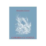 Corabia cu statui - Alexandru Ciocioi