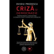 Criza si democratie - Ovidiu Predescu