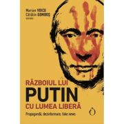 Razboiul lui Putin cu lumea libera - Marian Voicu