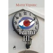 Teatru 3 - Matei Visniec