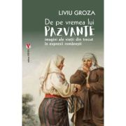 De pe vremea lui Pazvante - Liviu Groza