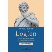 Logica. Bacalaureat si admitere facultate. Ghid complet - Valeriu Sofronie